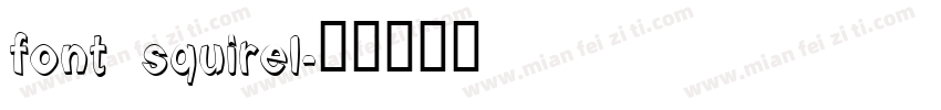 font squirel字体转换
